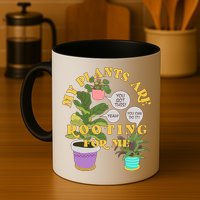 Funny My Plants Are Rooting For Me Mug