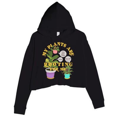 Funny My Plants Are Rooting For Me Crop Fleece Hoodie