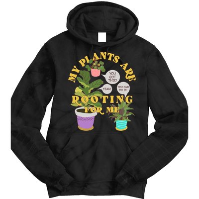 Funny My Plants Are Rooting For Me Tie Dye Hoodie