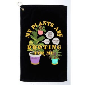 Funny My Plants Are Rooting For Me Platinum Collection Golf Towel