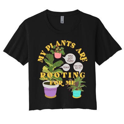 Funny My Plants Are Rooting For Me Crop Top
