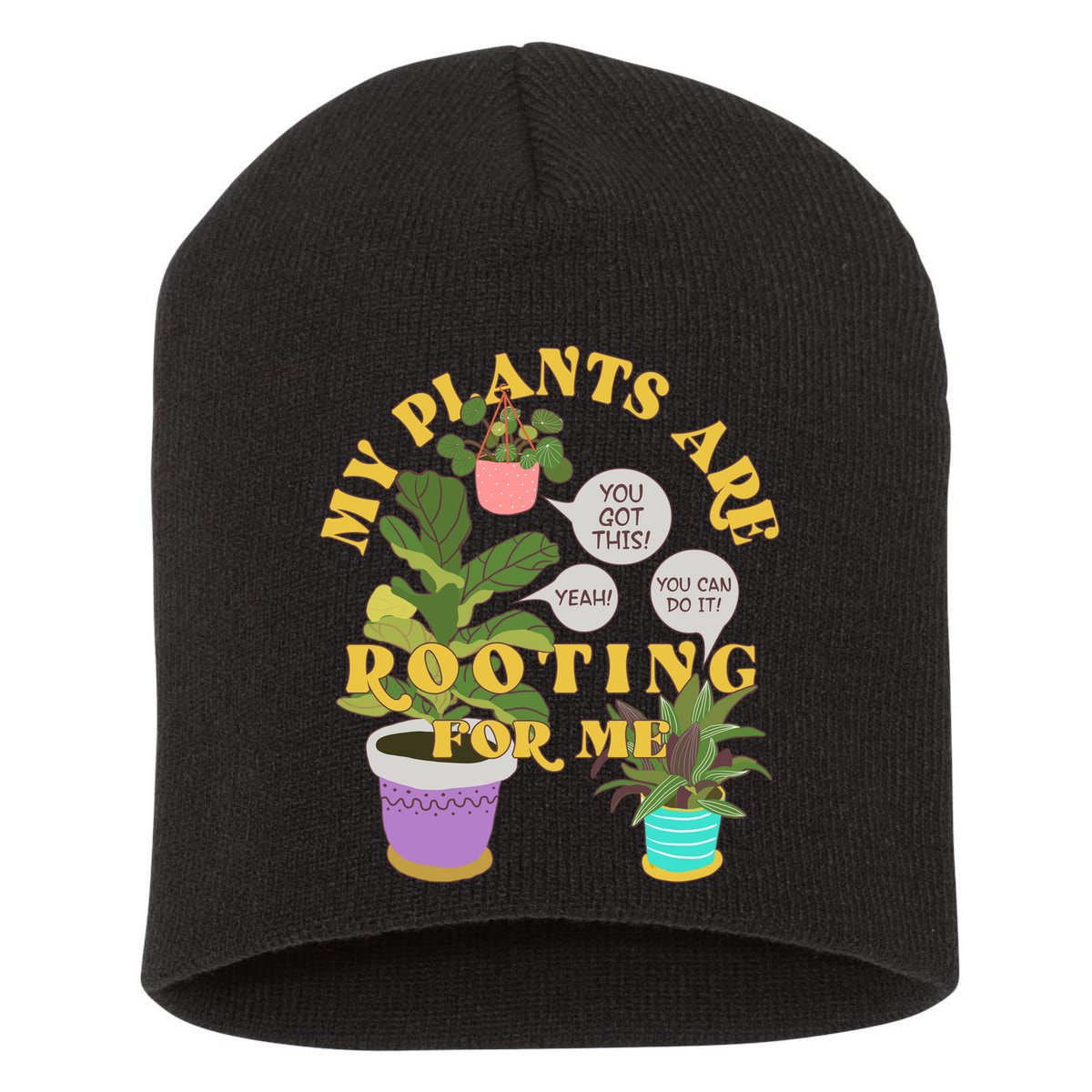 Funny My Plants Are Rooting For Me Short Acrylic Beanie