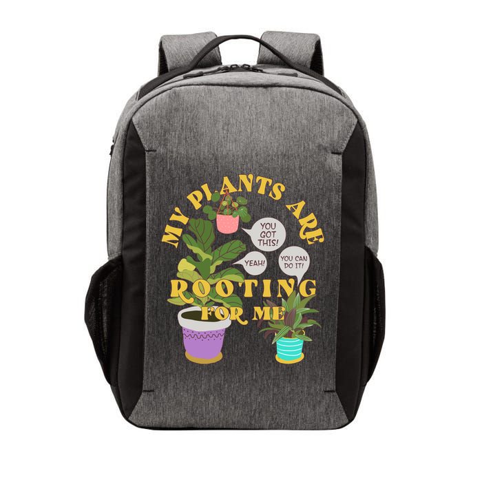Funny My Plants Are Rooting For Me Vector Backpack