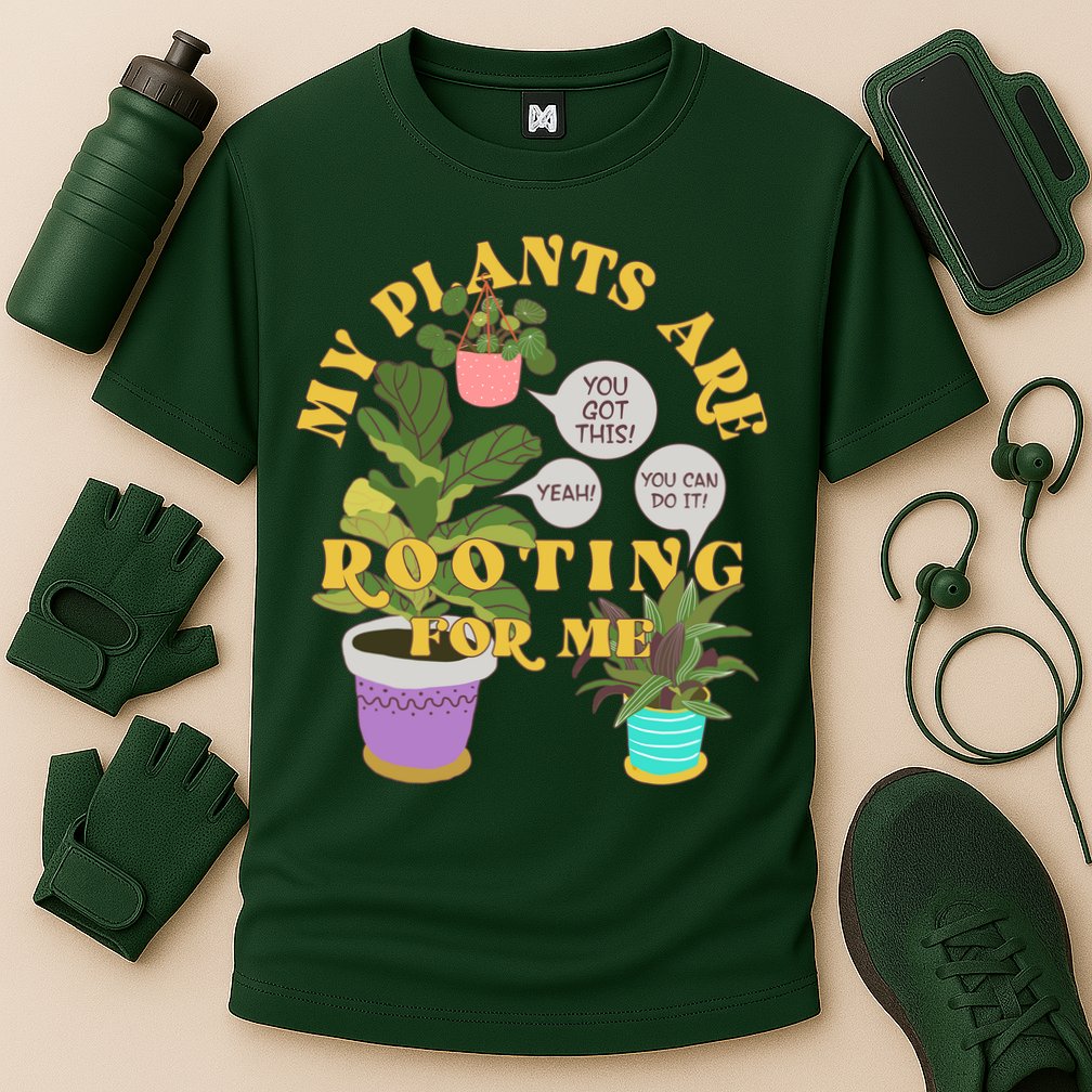 Funny My Plants Are Rooting For Me Performance Shirt