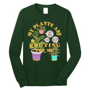 Funny My Plants Are Rooting For Me Long Sleeve Shirt