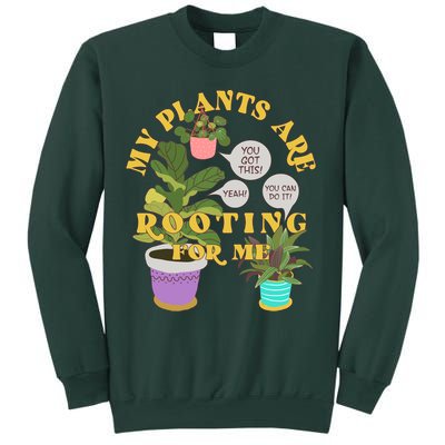 Funny My Plants Are Rooting For Me Sweatshirt