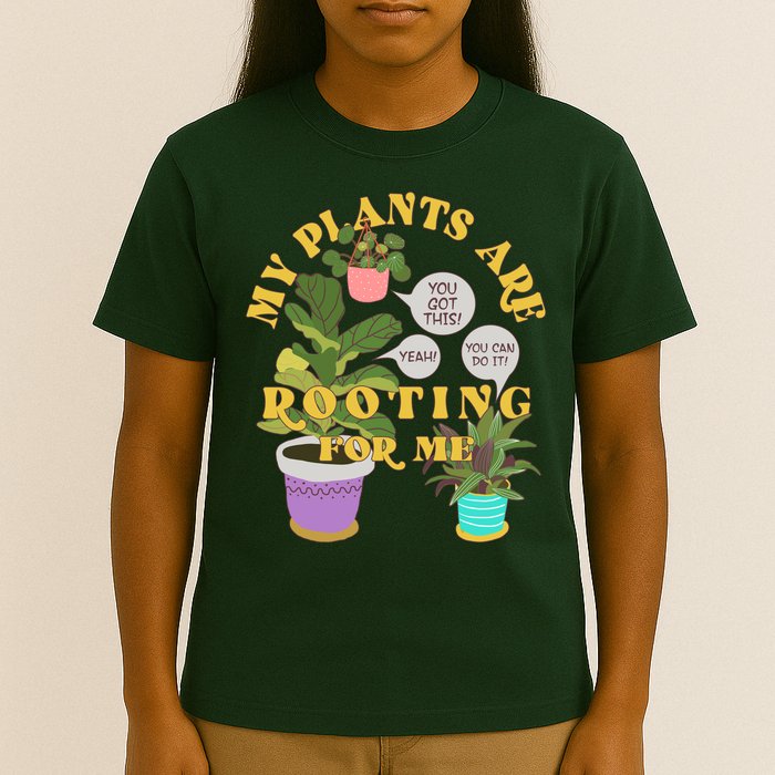 Funny My Plants Are Rooting For Me T-Shirt