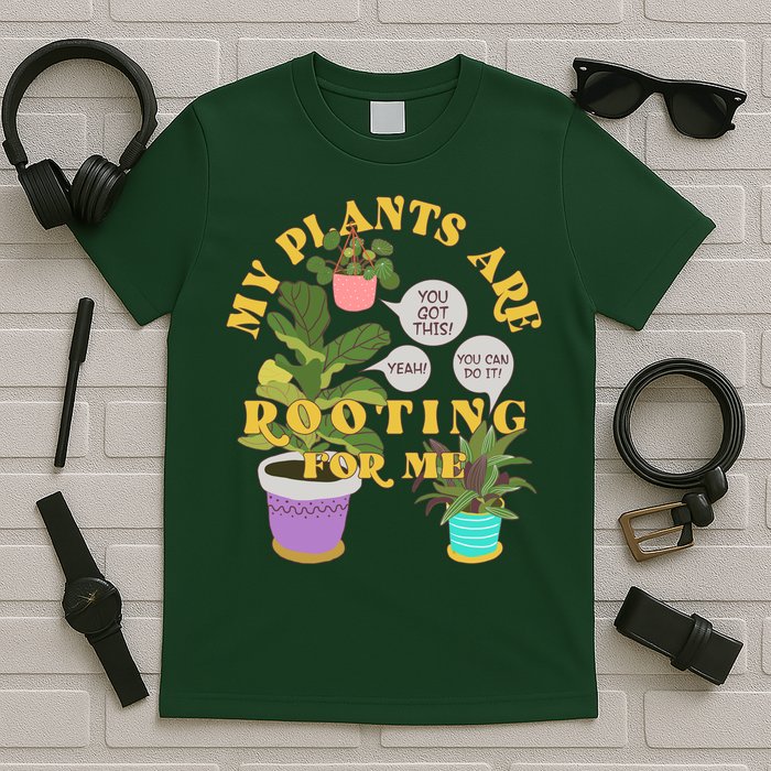 Funny My Plants Are Rooting For Me T-Shirt