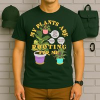 Funny My Plants Are Rooting For Me T-Shirt