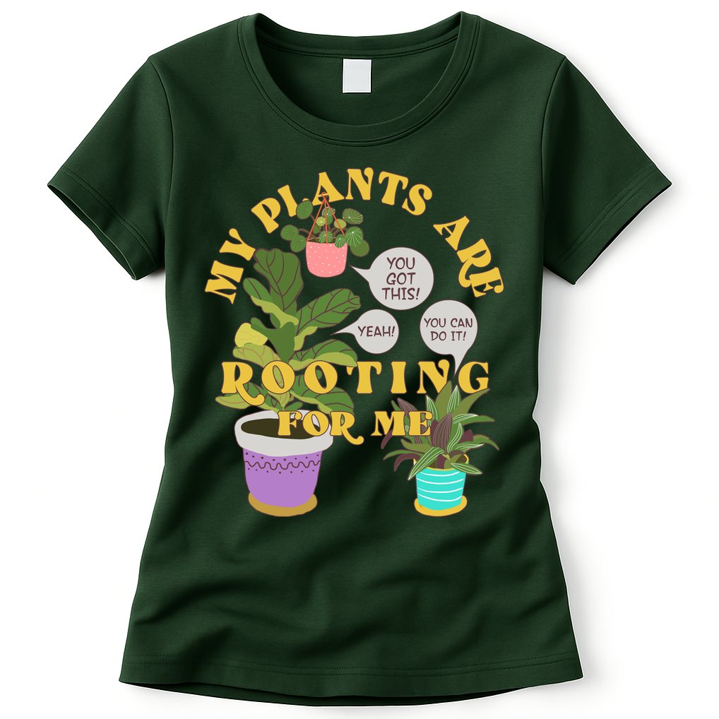 Funny My Plants Are Rooting For Me Womens T-Shirt