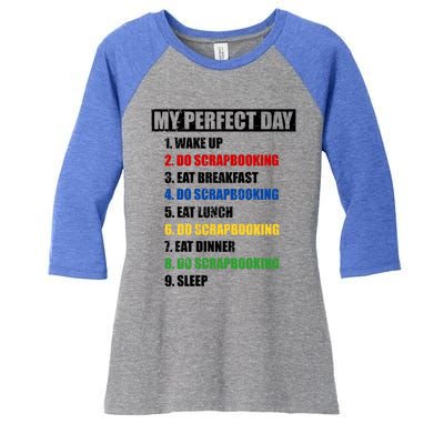 Fun My Perfect Day Do Scrapbooking Who Love Scrapbook Gift Women's Tri-Blend 3/4-Sleeve Raglan Shirt