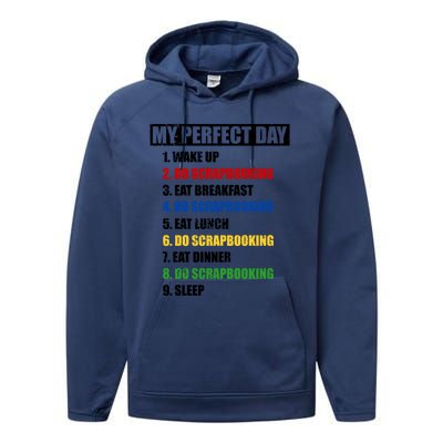 Fun My Perfect Day Do Scrapbooking Who Love Scrapbook Gift Performance Fleece Hoodie