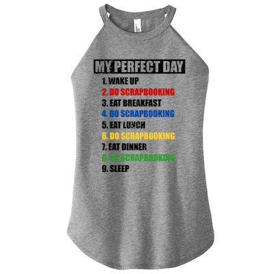 Fun My Perfect Day Do Scrapbooking Who Love Scrapbook Gift Women's Perfect Tri Rocker Tank