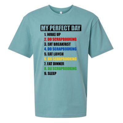 Fun My Perfect Day Do Scrapbooking Who Love Scrapbook Gift Sueded Cloud Jersey T-Shirt