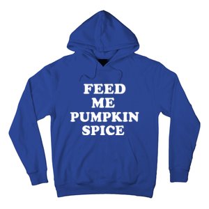 Feed Me Pumpkin Spice Gift Hoodie