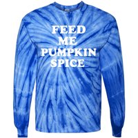 Feed Me Pumpkin Spice Gift Tie-Dye Long Sleeve Shirt