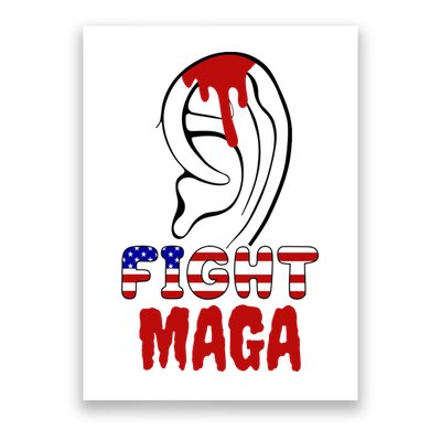 Fight Maga Pro Donald Trump Bleeding Ear Poster