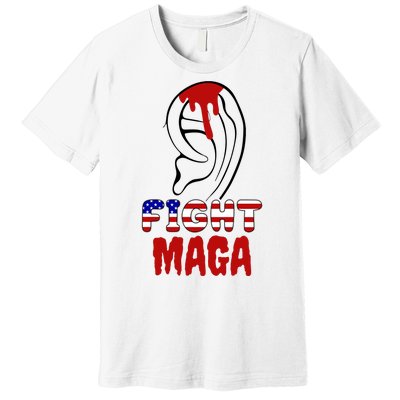 Fight Maga Pro Donald Trump Bleeding Ear Premium T-Shirt