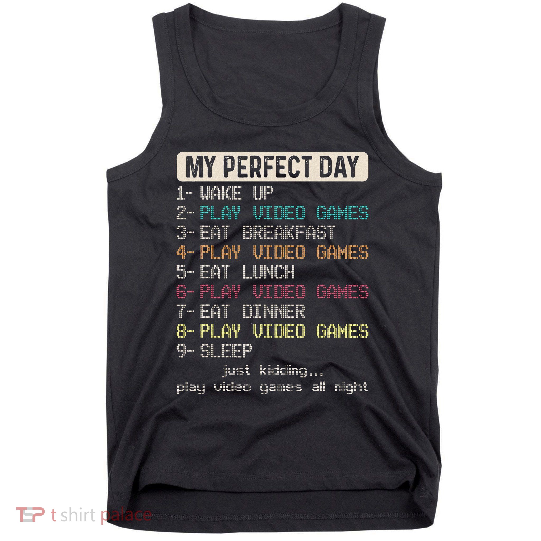 Funny My Perfect Day Play Video Games Gamer Gaming Tank Top