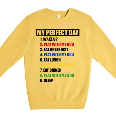 Fun My Perfect Day Play With The Dog Cute Gift Premium Crewneck Sweatshirt