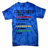 Fun My Perfect Day Play With The Dog Cute Gift Tie-Dye T-Shirt