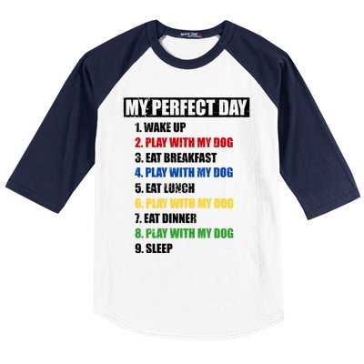 Fun My Perfect Day Play With The Dog Cute Gift Baseball Sleeve Shirt