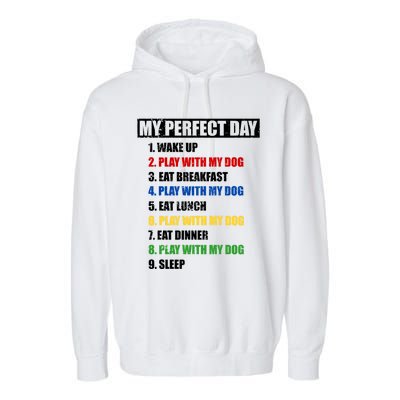 Fun My Perfect Day Play With The Dog Cute Gift Garment-Dyed Fleece Hoodie