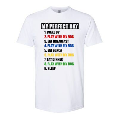 Fun My Perfect Day Play With The Dog Cute Gift Softstyle CVC T-Shirt