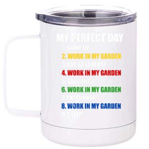 Fun My Perfect Day Work In My Garden Gardening Gift 12 oz Stainless Steel Tumbler Cup