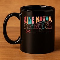Fine Motor Promoter Ticket Funny 11oz C Handle Ceramic Mug