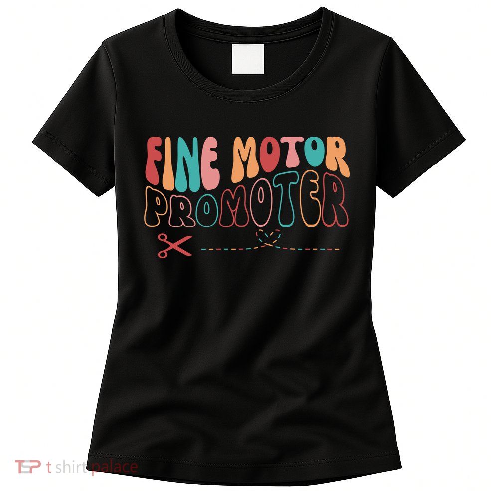 Fine Motor Promoter Ticket Funny Womens T-Shirt