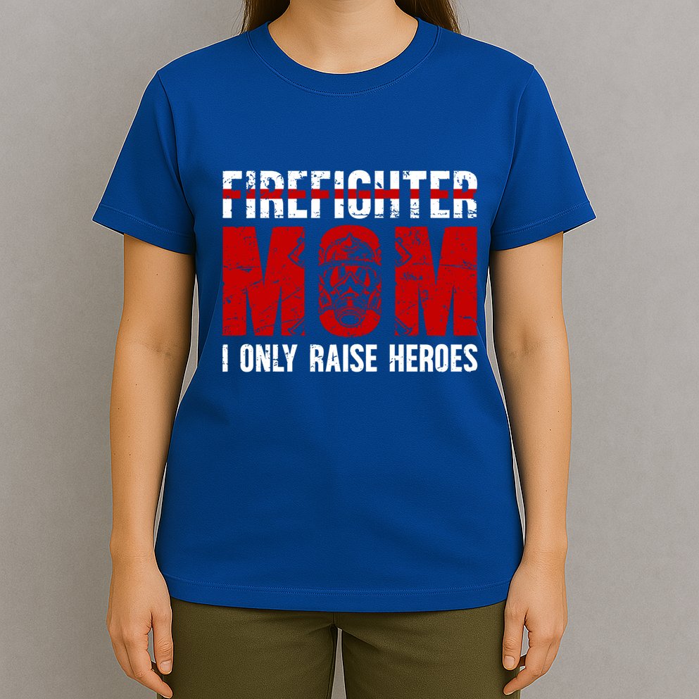 Firefighter Mom Proud Fire Mom Of A Firefighter Mother Great Gift T-Shirt