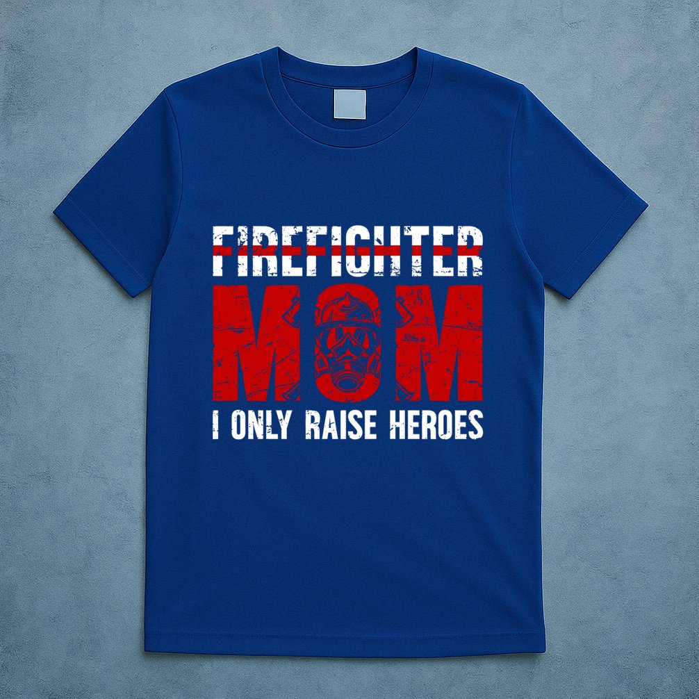 Firefighter Mom Proud Fire Mom Of A Firefighter Mother Great Gift T-Shirt