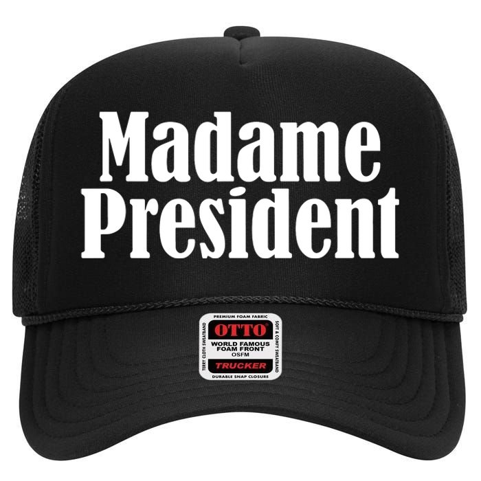 Funny Madame President High Crown Mesh Back Trucker Hat