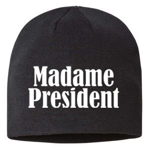 Funny Madame President Sustainable Beanie