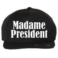 Funny Madame President Wool Snapback Cap