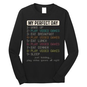 Funny My Perfect Day Play Video Games Gamer Gaming Long Sleeve Shirt