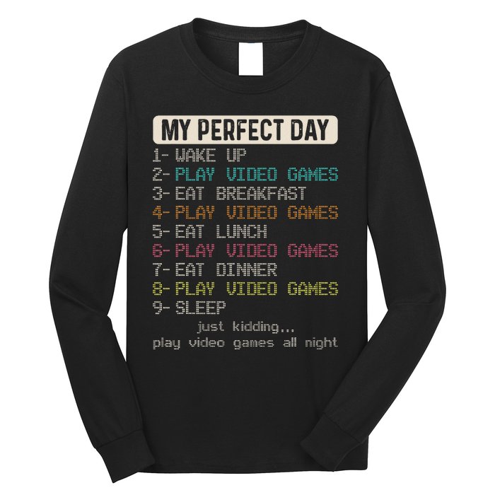 Funny My Perfect Day Play Video Games Gamer Gaming Long Sleeve Shirt