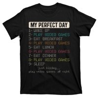 Funny My Perfect Day Play Video Games Gamer Gaming T-Shirt