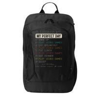 Funny My Perfect Day Play Video Games Gamer Gaming City Backpack