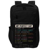 Funny My Perfect Day Play Video Games Gamer Gaming Impact Tech Backpack