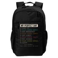 Funny My Perfect Day Play Video Games Gamer Gaming Daily Commute Backpack