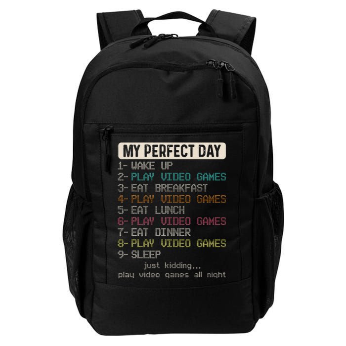 Funny My Perfect Day Play Video Games Gamer Gaming Daily Commute Backpack