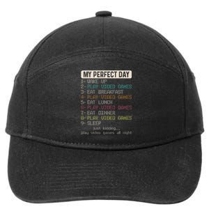 Funny My Perfect Day Play Video Games Gamer Gaming 7-Panel Snapback Hat