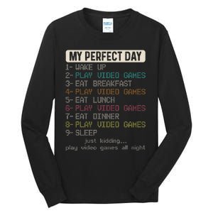 Funny My Perfect Day Play Video Games Gamer Gaming Tall Long Sleeve T-Shirt