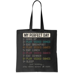 Funny My Perfect Day Play Video Games Gamer Gaming Tote Bag