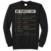 Funny My Perfect Day Play Video Games Gamer Gaming Tall Sweatshirt