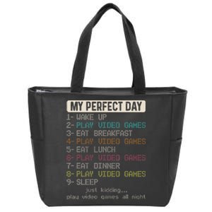 Funny My Perfect Day Play Video Games Gamer Gaming Zip Tote Bag