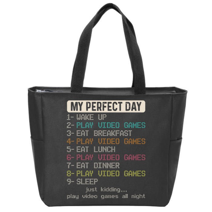 Funny My Perfect Day Play Video Games Gamer Gaming Zip Tote Bag