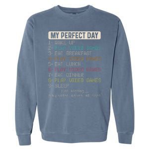 Funny My Perfect Day Play Video Games Gamer Gaming Garment-Dyed Sweatshirt